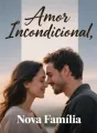 Amor Incondicional, Nova Família cover