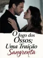 O Jogo dos Ossos: Uma Traição Sangrenta cover