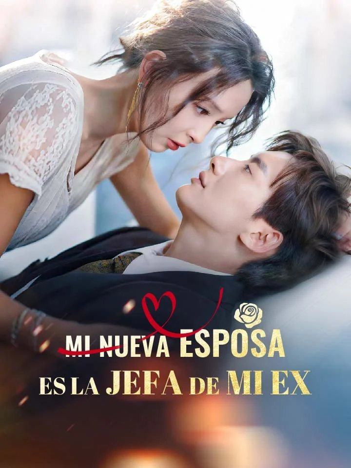 Mi Nueva Esposa es la Jefa de mi Ex
