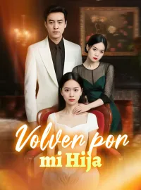 Volver por mi Hija