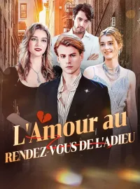 L'Amour au Rendez-vous de l'Adieu
