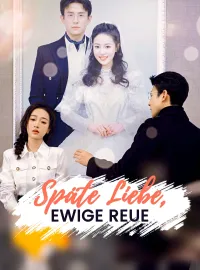 Späte Liebe, ewige Reue
