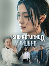 She Returned, I Left (English-dubbed)Short Dramas