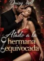 Atado a la hermana equivocada cover