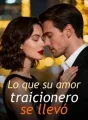 Lo que su amor traicionero se llevó cover