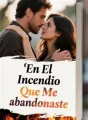 En El Incendio Que Me abandonaste cover