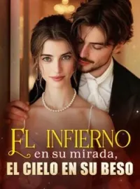 El infierno en su mirada, el cielo en su beso