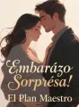 Embarazo Sorpresa: El Plan Maestro cover