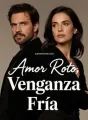 Amor Roto, Venganza Fría cover