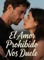 El Amor Prohibido Nos Duele cover