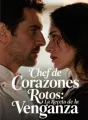 Chef de Corazones Rotos: La Receta de la Venganza cover