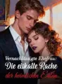 Vernachlässigte Ehefrau: Die eiskalte Rache der heimlichen Erbin cover