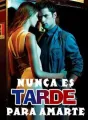 Nunca Es Tarde Para Amarte cover
