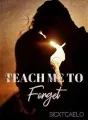 Teach me to forget cover