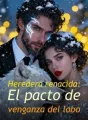 Heredera renacida: El pacto de venganza del lobo cover