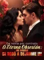 De novia por contrato a eterna obsesión: ¡mi marido se negó a dejarme ir! cover