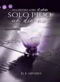 Solo pido un día más |Libro 1| cover