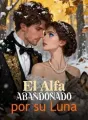 El Alfa abandonado por su Luna cover
