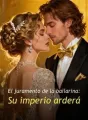 El juramento de la bailarina: Su imperio arderá cover
