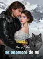 Luna, tu Alfa se enamoró de mí cover