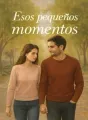 Esos pequeños momentos cover