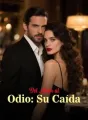 Del Amor al Odio: Su Caída cover