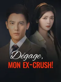 Dégage, mon ex-crush !