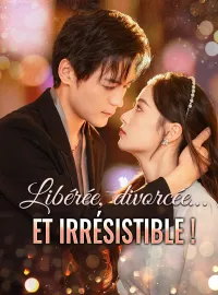 Libérée, divorcée… et irrésistible !