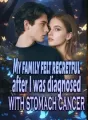 My family felt regretful after I was diagnosed with stomach cancer cover