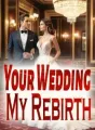 Your Wedding, My Rebirth cover