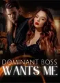 The Dominant Boss Wants Me cover