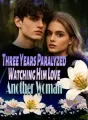 Three Years Paralyzed, Watching Him Love Another Woman cover
