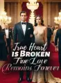 True Heart is Broken, True Love Remains Forever cover