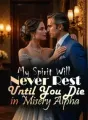 My Spirit Will Never Rest Until You Die in Misery, Alpha! cover