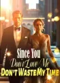 Since You Don’t Love Me, Don’t Waste My Time cover