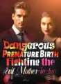 Dangerous Premature Birth, Fighting the Evil Mother-in-law! cover
