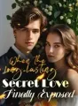 When the Long-lasting Secret Love Finally Exposed cover
