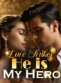 Love Strikes: He is My Hero cover