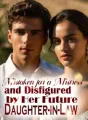 Mistaken for a Mistress and Disfigured by Her Future Daughter-in-Law cover