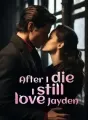After I Die, I Still Love Jayden cover