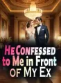 He Confessed to Me in Front of My Ex cover