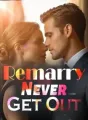 Remarry? Never!Get Out! cover