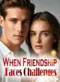 When Friendship Faces Challenges cover