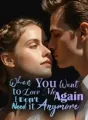 When You Want to Love Me Again, I Don't Need it Anymore cover