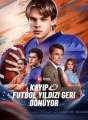 [Dublajlı] Kayıp Futbol Yıldızı Geri Dönüyor cover