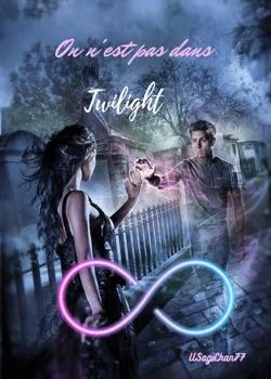 On n'est pas dans Twilight
