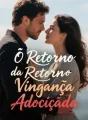 O Retorno da Vingança Adocicada cover