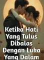 Ketika Hati Yang Tulus Dibalas Dengan Luka Yang Dalam cover