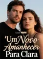 Um Novo Amanhecer Para Clara cover