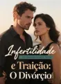 Infertilidade e Traição: O Divórcio cover